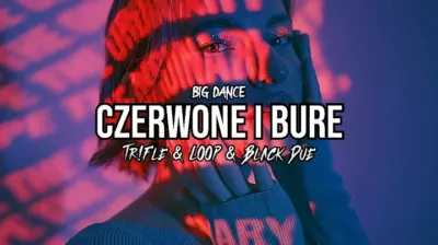 Big Dance - Czerwone i Bure (Tr!Fle & LOOP & Black Due REMIX) mp3