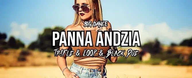 aBig Dance - Panna Andzia (Tr!Fle & LOOP & Black Due REMIX) mp3