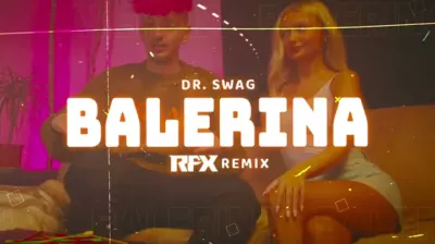 Dr. SWAG - BALERiNA (RFX REMIX) 2024 mp3