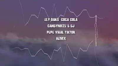 Ely Oaks - Coca Cola (CandyNoize & Dj pepe Viral TiktoK Remix) mp3