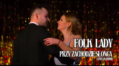 Folk Lady - Przy Zachodzie Słońca (Levelon Remix) mp3