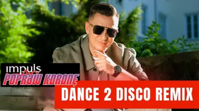 IMPULS - Popraw Koronę (DANCE 2 DISCO Remix) mp3