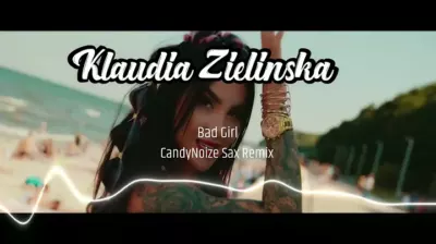 Klaudia Zielińska - Bad Girl (CandyNoize Summer Saxophone Remix) mp3