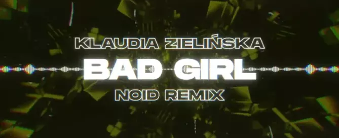 Klaudia Zielińska - Bad Girl (NOID Remix) mp3