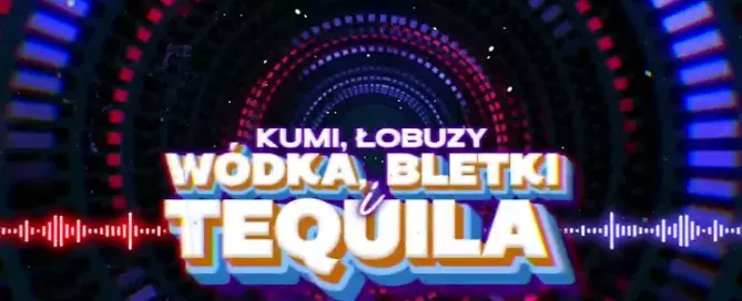 Kumi, Łobuzy - WÓDKA, BLETKI I TEQUILA (FONEZ REMIX) mp3