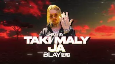 Kuqe 2115 - Taki mały Ja (BLAY REMIX) mp3