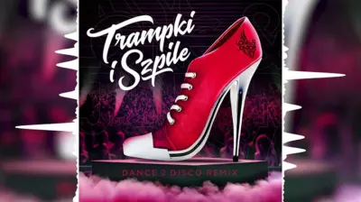 LONG & JUNIOR - Trampki i Szpile (Dance 2 Disco Remix) mp3