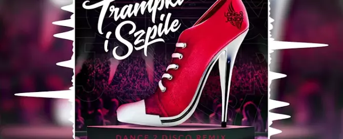 LONG & JUNIOR - Trampki i Szpile (Dance 2 Disco Remix) mp3