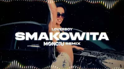 LOVERBOY - Smakowita (Monciu Remix) mp3