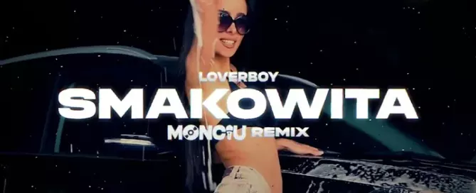 LOVERBOY - Smakowita (Monciu Remix) mp3