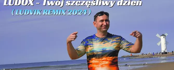 LUDOX - Twój szczęśliwy dzień (LUDVIK REMIX 2024) mp3