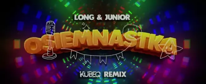 Long & Junior - Osiemnastka ( KubeQ Remix ) mp3