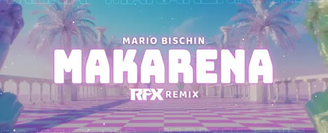 MARIO BISCHIN - MACARENA (RFX REMIX) 2024 mp3