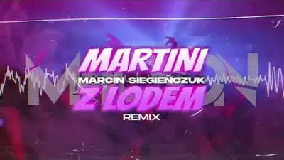 Marcin Siegieńczuk - Martini z Lodem ( M4CSON REMIX ) mp3