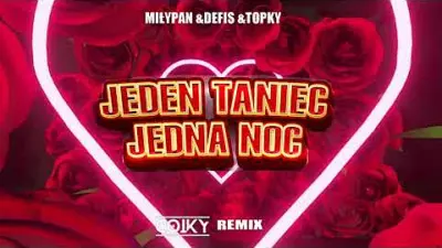 MiłyPan & Defis & Topky - Jeden Taniec Jedna Noc (COIKY REMIX) mp3