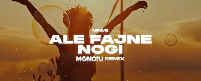 NEWS - Ale fajne nogi (Monciu Remix) mp3