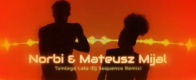 Norbi & Mateusz Mijal - Tamtego lata (Dj Sequence Remix) mp3