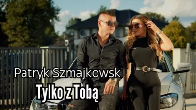 Patryk Szmajkowski - Tylko z Tobą mp3