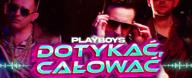 Playboys - Dotykać, całować (FONEZ REMIX) 2024 mp3