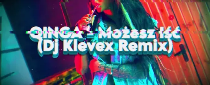 QINGA - Możesz Iść - (Dj Klevex Remix) mp3