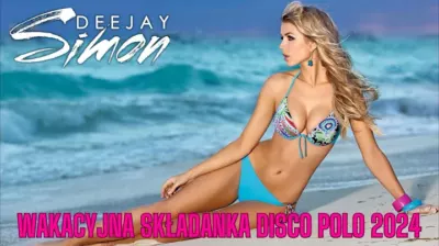 Składanka Disco Polo Mix Disco Polo Hity 2024 Wakacje 2024 mp3