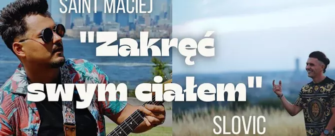 Slovic & Saint Maciej - Zakręć swym ciałem mp3