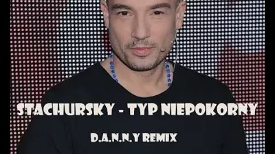 Stachursky - Typ Niepokorny (D.A.N.N.Y REMIX) 2024 mp3