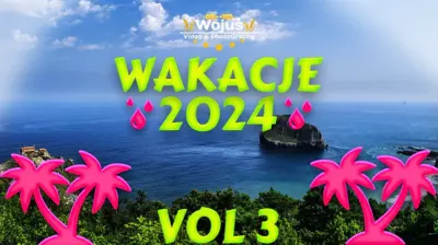 Wakacje 2024 Najlepsza Składanka Na Imprezę Sierpień 2024 VOL 3 Wojuś mp3