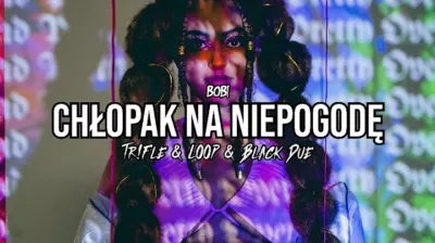 Bobi - Chłopak Na Niepogodę (Tr!Fle & LOOP & Black Due REMIX) mp3