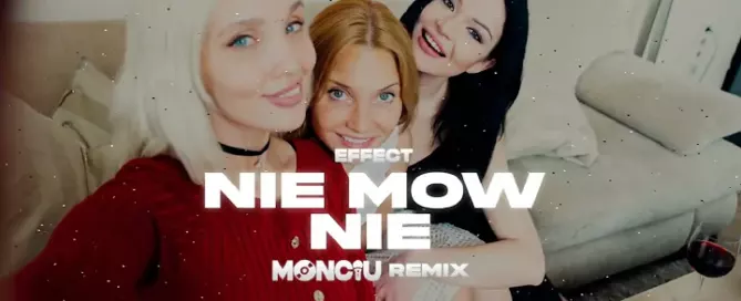 EFFECT - Nie mów nie (Monciu Remix) mp3