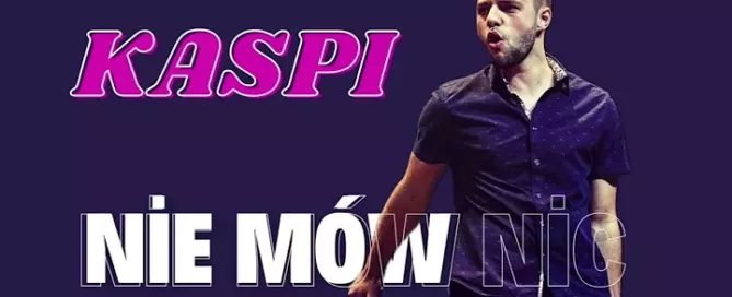 KASPI - NIE MÓW NIC mp3