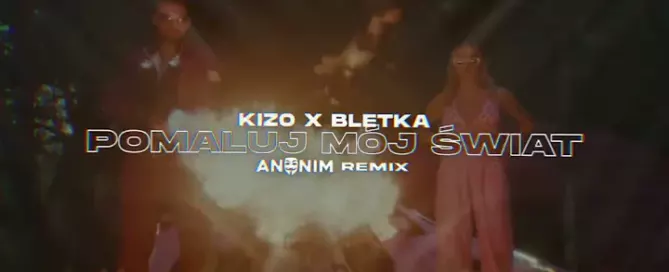 Kizo x @bletka - POMALUJ MÓJ ŚWIAT (ANONIM Remix) mp3