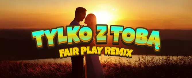 Patryk Szmajkowski - Tylko z Tobą (Fair Play remix) mp3