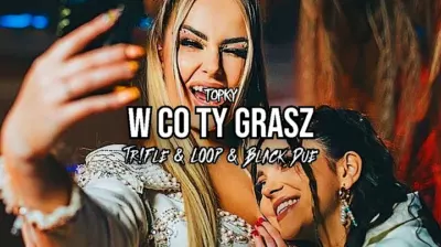 TOPKY - W co Ty Grasz (Tr!Fle & LOOP & Black Due REMIX) mp3