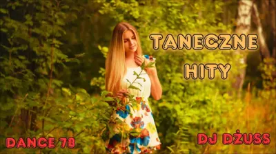 Taneczna składanka Imprezowe Piosenki Dance Disco Polo Covery DANCE 78 by DJ DŻUSS mp3