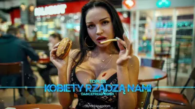 Toples - Kobiety rządzą nami (DanceFreak Remix) mp3