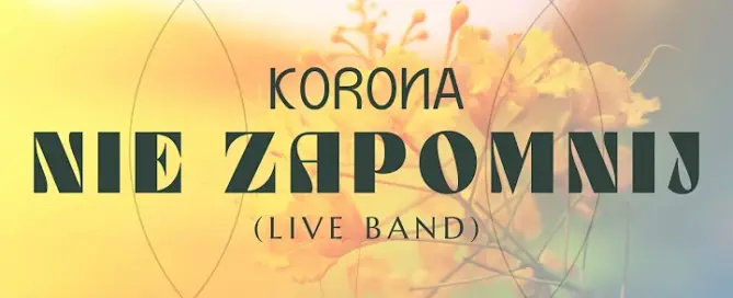 Arek Kopaczewski & LIVE BAND - Nie zapomnij (z rep. KORONA) mp3