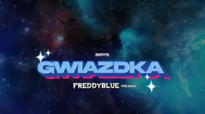 BOYS - Gwiazdka (FreddyBlue Remix) 