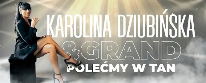 Karolina Dziubińska & Grand - Polećmy w tan mp3