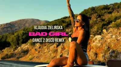 Klaudia Zielińska - BAD GIRL (Dance 2 Disco Remix) mp3