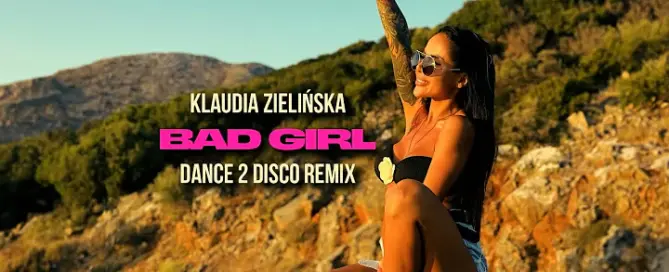 Klaudia Zielińska - BAD GIRL (Dance 2 Disco Remix) mp3