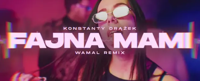 Konstanty Drążek - Fajna Mami (WAMAL REMIX) mp3