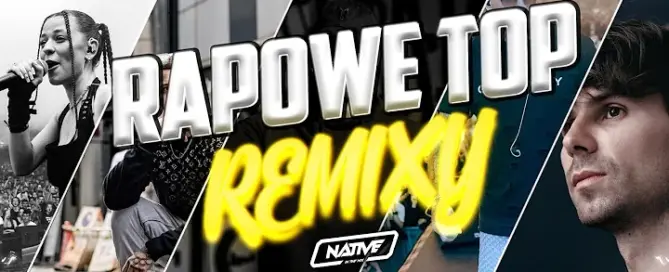 RAPOWE TOP REMIXY V2 DJ NATIVE | BAMBI | PEJA | KIZO | KUBAN | YOUNG LEOSIA mp3