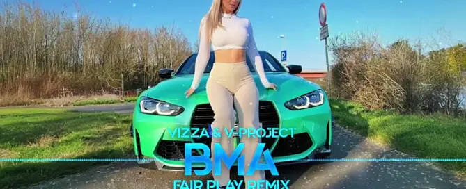 Vizza & V-Project - BMA (FAIR PLAY REMIX) mp3