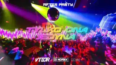 After Party - Tylko Ona Jedyna (DJ NORBIX X Vil0r REMIX) mp3