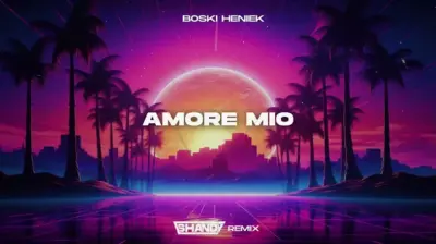 BOSKi HENIEK - AMORE MIO (SHANDY REMIX) mp3