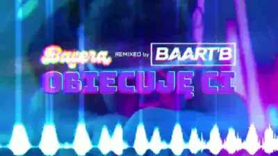 Bayera - Obiecuję Ci (Baart'B Remix) mp3