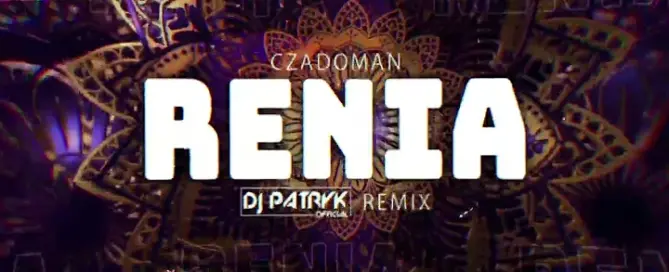 CZADOMAN - Renia (DJ PATRYK REMIX 2024) mp3