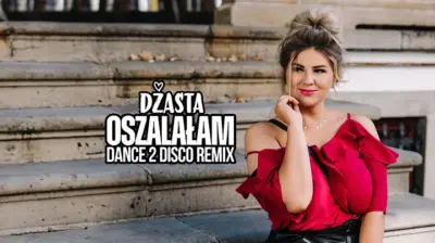 Dżasta - Oszalałam (Dance 2 Disco Remix) mp3