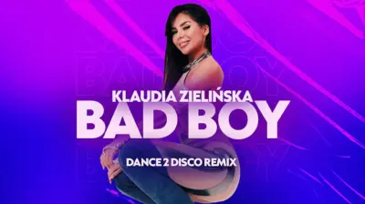 Klaudia Zielinska Bad Boy Dance 2 Disco Remix